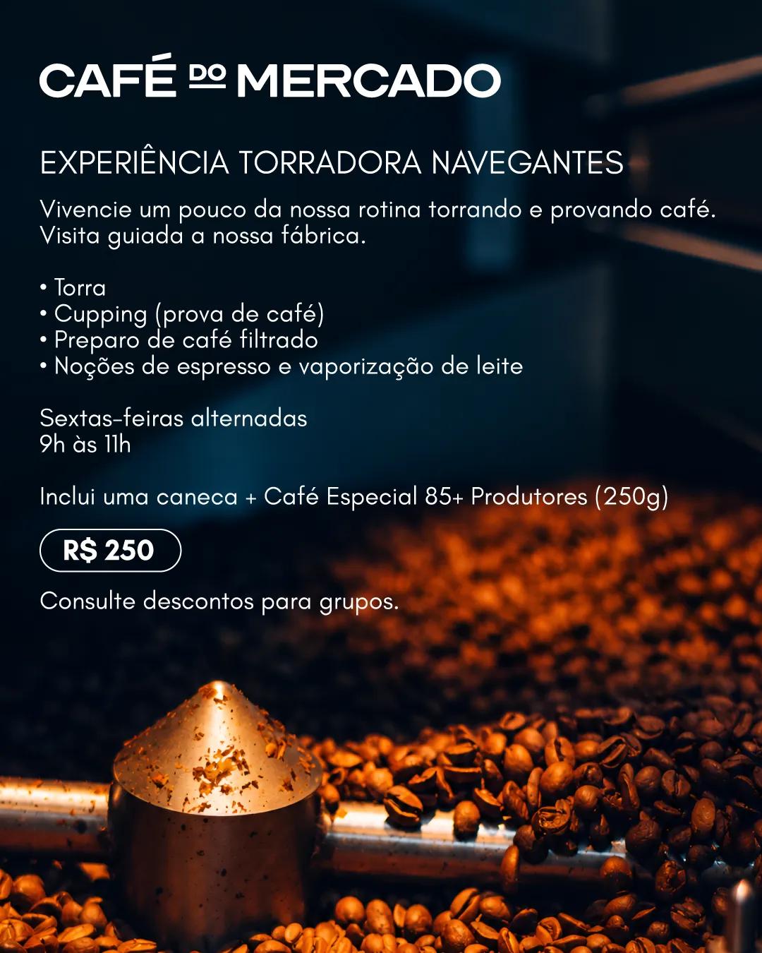 Experiência na Torradora Navegantes
